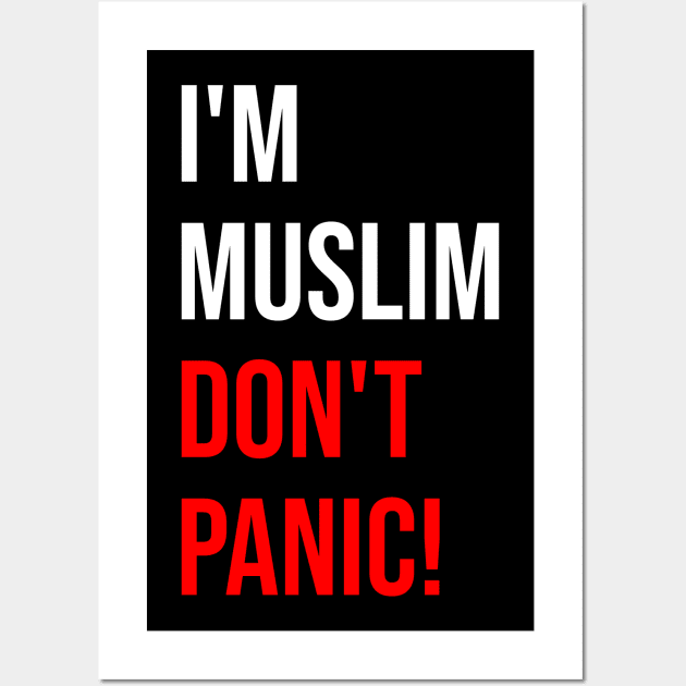 I'M Muslim Don't Panic 2 Wall Art by ahmadzakiramadhan